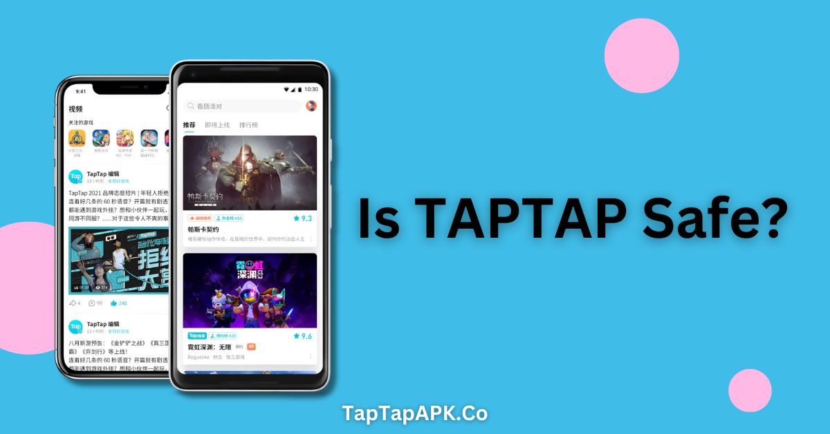 Is TAPTAP Safe?