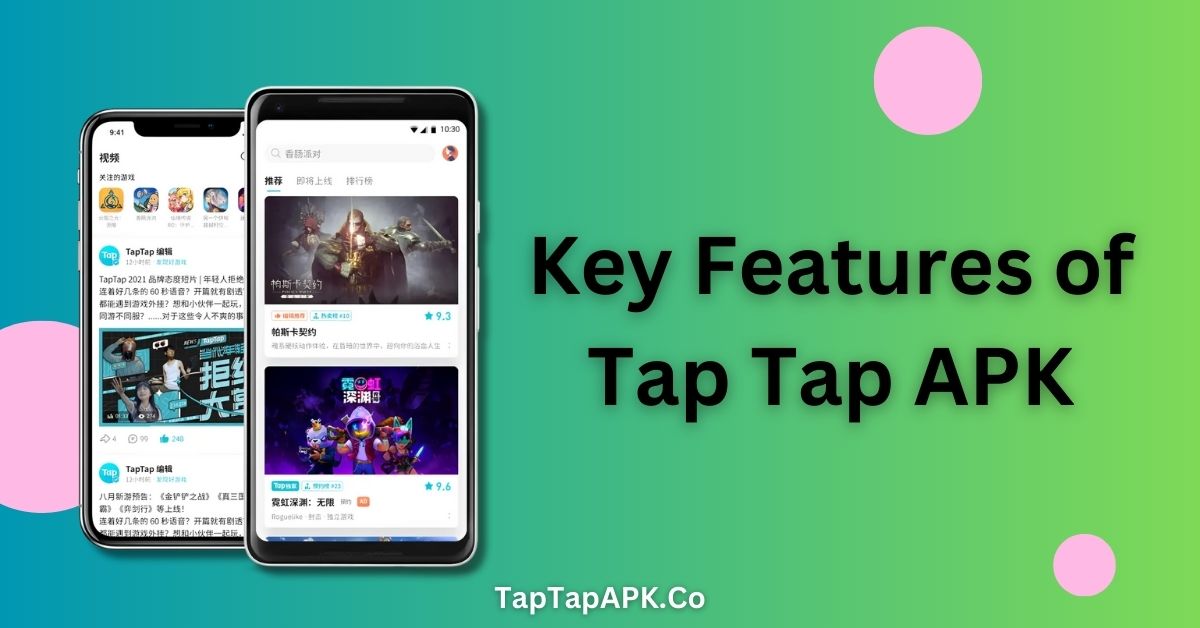 Key Features of Tap Tap APK