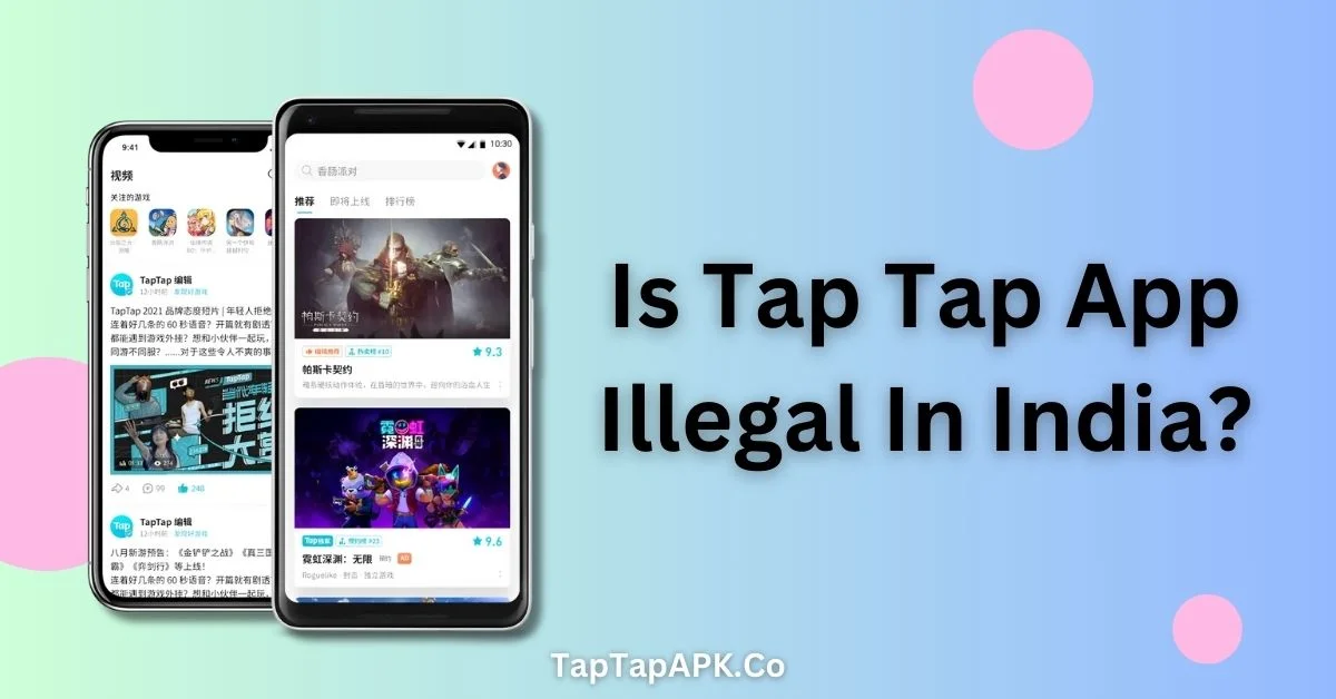 Is Tap Tap App Illegal In India